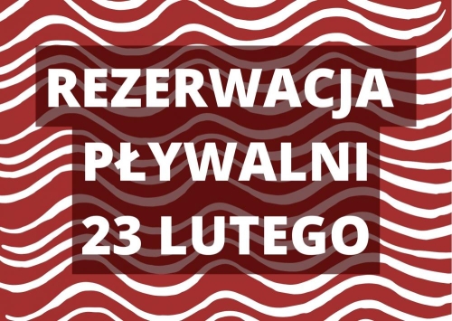 REZERWACJA PŁYWALNI MIEJSKIEJ 23 LUTEGO