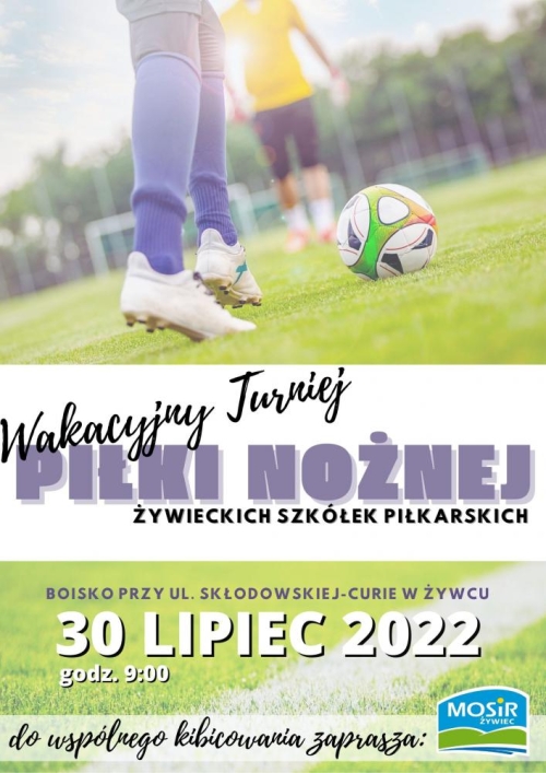 Wakacyjny Turniej Piłki Nożnej żywieckich szkółek piłkarskich 30.07.2022 r.