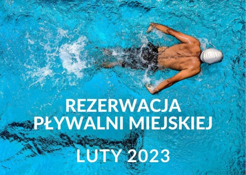 Rezerwacja Pływalni LUTY 2023