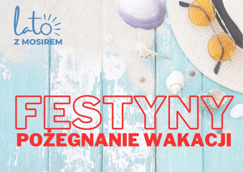 LATO z MOSiRem festyny na Pożegnanie wakacji