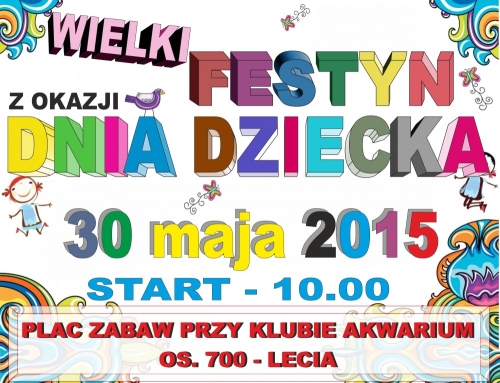 WIELKI FESTYN Z OKAZJI DNIA DZIECKA - ZAPRASZAMY!