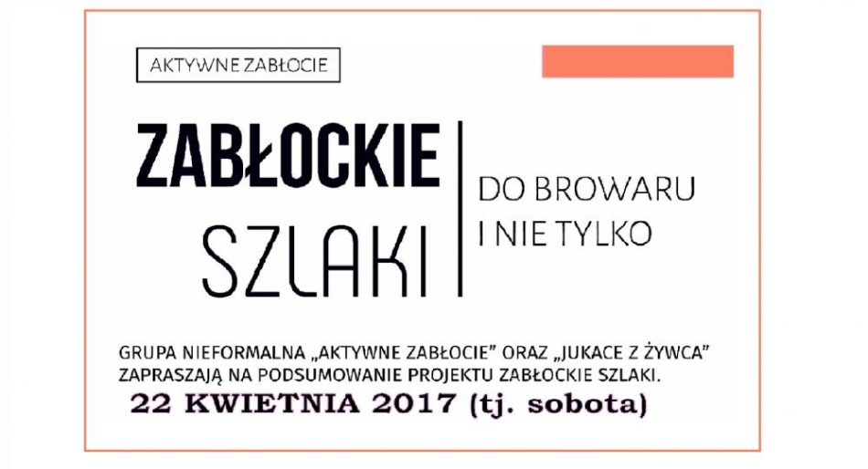 AKTYWNE ZABŁOCIE - Zabłockie szlaki do Browaru i nie tylko