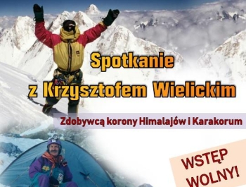 Krzysztof Wielicki – polski wspinacz, taternik, alpinista i himalaista. 16.11.2018 godzina 18:00 Miejskie Centrum Kultury w  Żywcu. - zdjęcie2