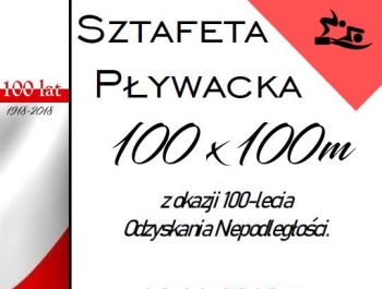 Sztafeta pływacka 100 x 100m z okazji 100-lecia Odzyskania  Niepodległości  Zapraszamy!!! - zdjęcie1